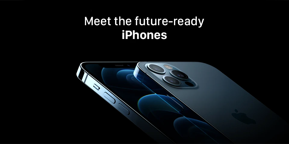 iPhone12: Meet the future-ready iPhones