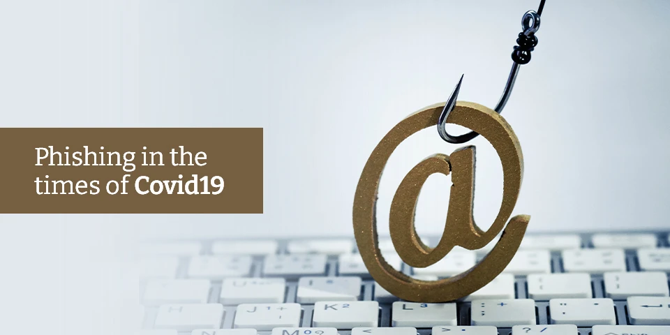 Phishing in the times of Covid19