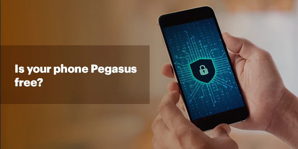 Is your phone Pegasus Free?