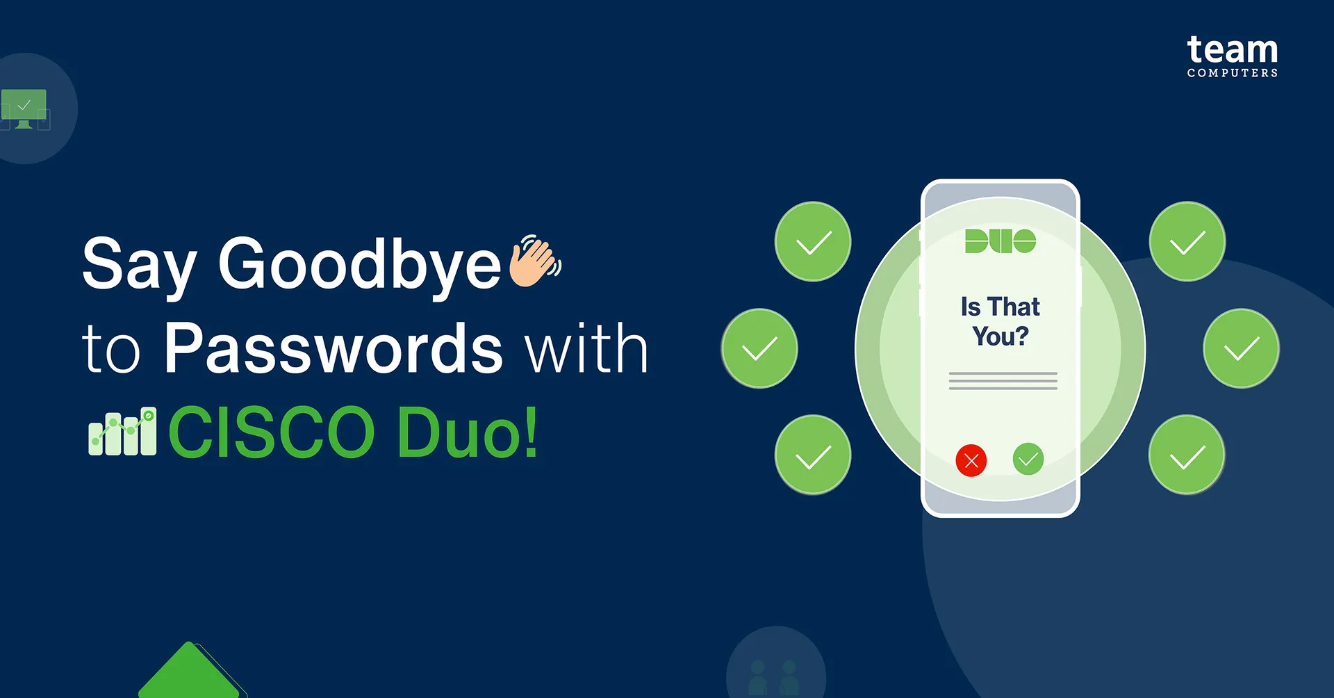 Say Goodbye to Passwords with CISCO Duo!