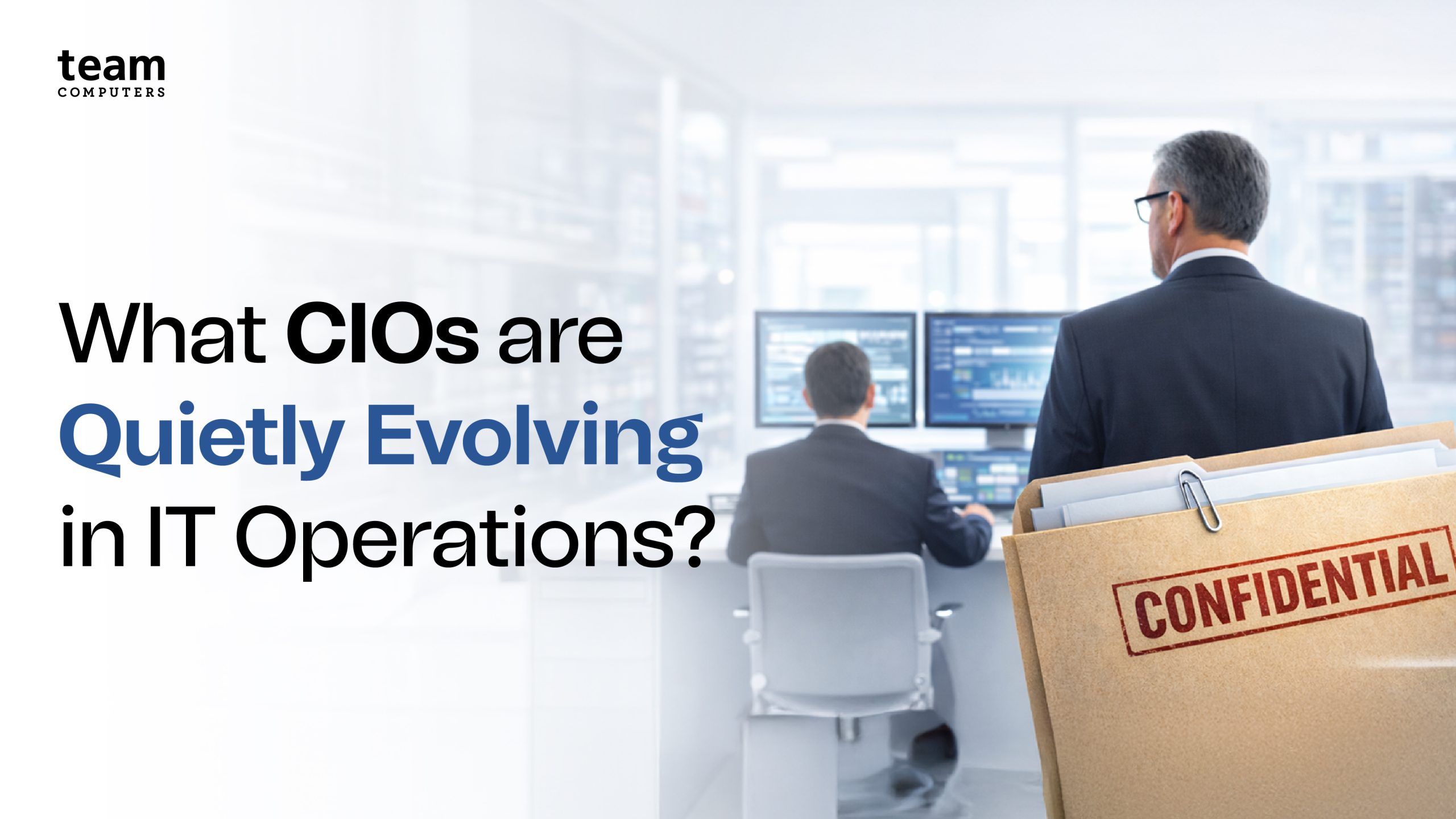 What CIOs Are Quietly Evolving in IT Operations?