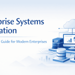 Enterprise System Integration: The Complete Guide for Modern Enterprises