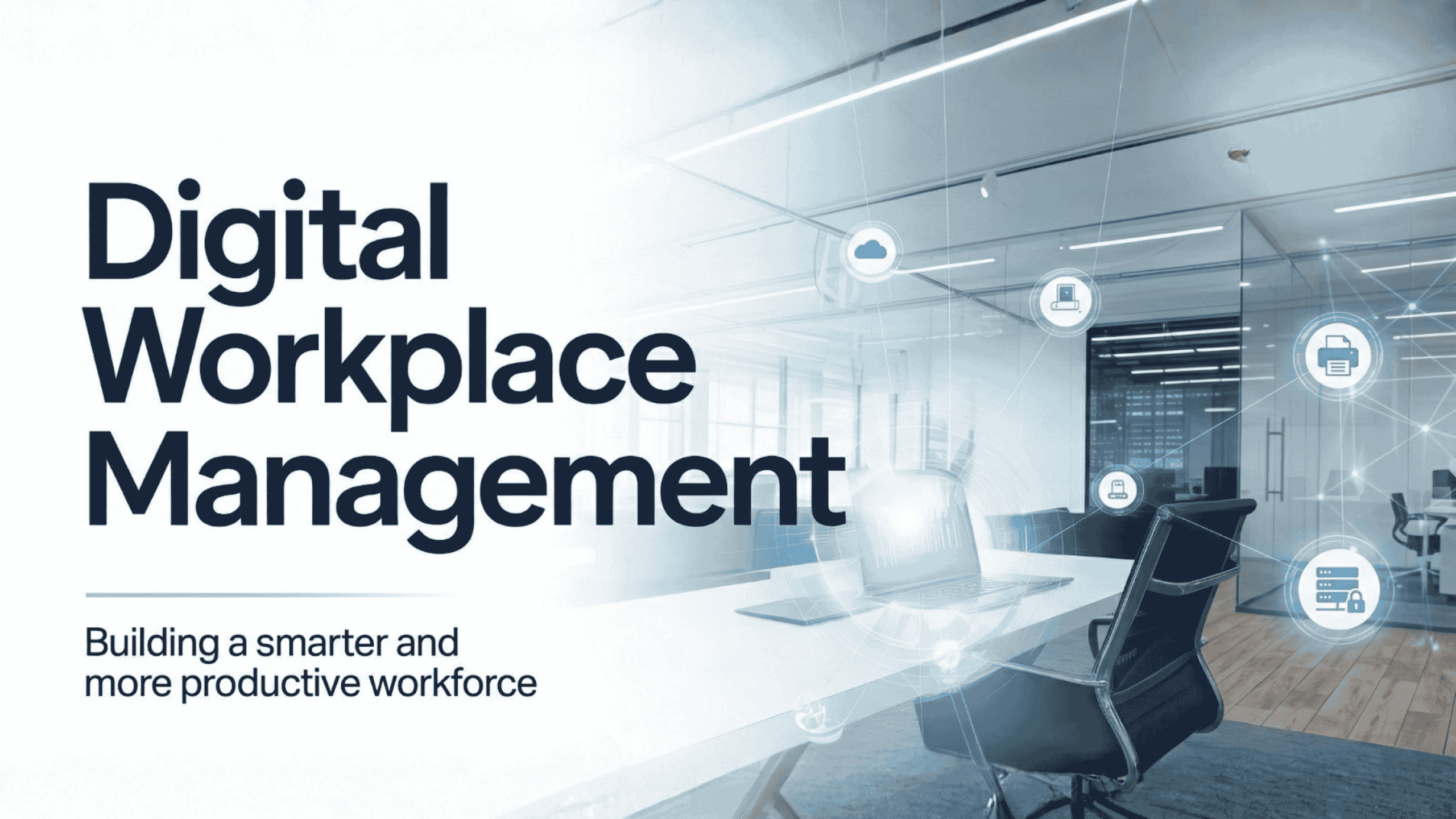 Digital Workplace Services: Building a Smarter and More Productive Workforce