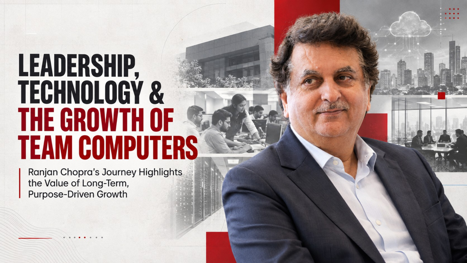 Ranjan Chopra’s Journey Highlights the Value of Long-Term, Purpose-Driven Growth