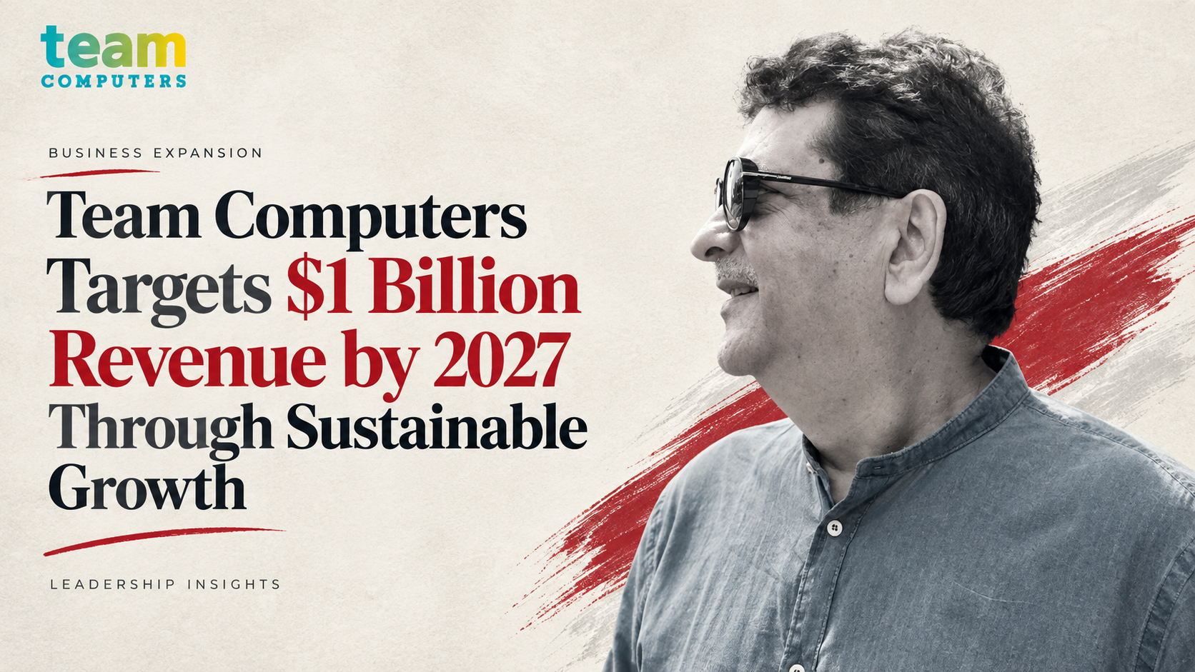 Team Computers Targets $1 Billion Revenue by 2027 Through Sustainable Growth